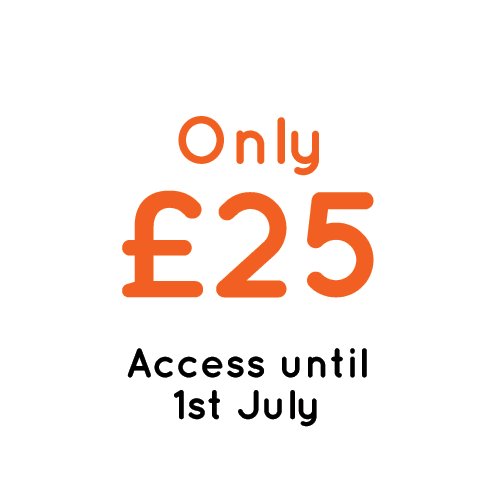 Only £25 - Access until 1st July
